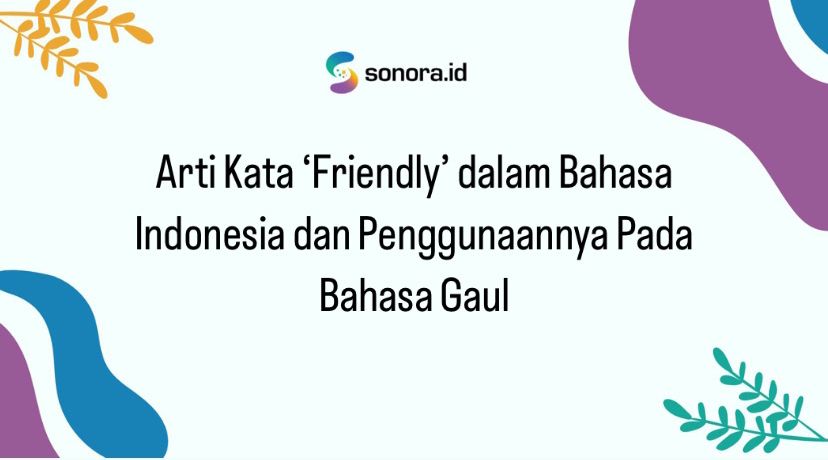 Apa Arti Istilah Friendly Apa Arti Istilah Friendly