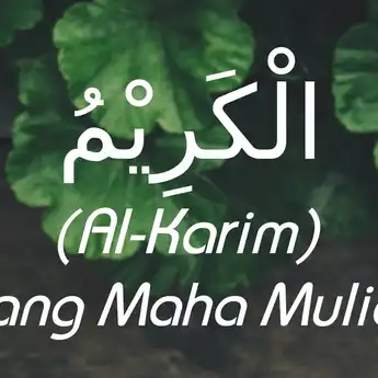 Al Karim dalam Asmaul Husna, Arti dan Maknanya yang Istimewa