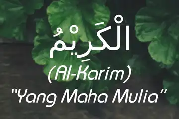 Ilustrasi arti dan makna Al Karim dalam Asmaul Husna