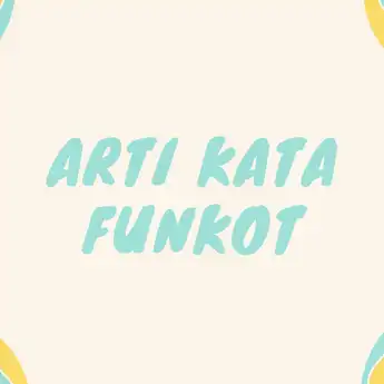 Arti Kata Funkot, Bahasa Gaul yang Sering Dipakai Anak Muda Sekarang