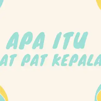 Apa Itu Pat Pat Kepala, Istilah yang Lagi Viral di Media Sosial TikTok