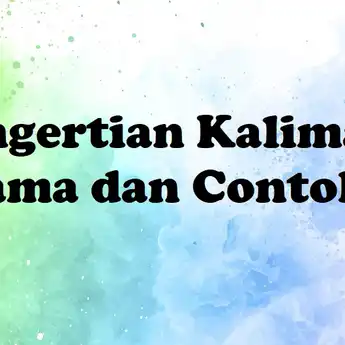 Pengertian Kalimat Utama dan Contohnya, Materi Bahasa Indonesia