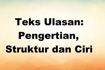 ilustrasi, Teks Ulasan: Pengertian, Struktur dan Ciri