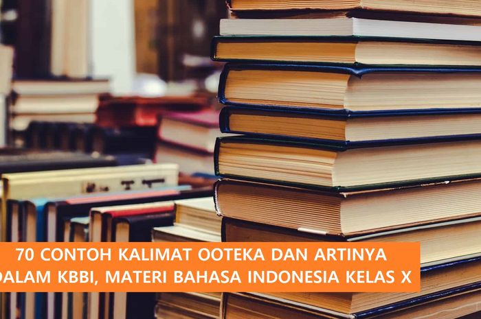 31 Contoh Kalimat Ooteka Dan Artinya Dalam KBBI - Sonora.id