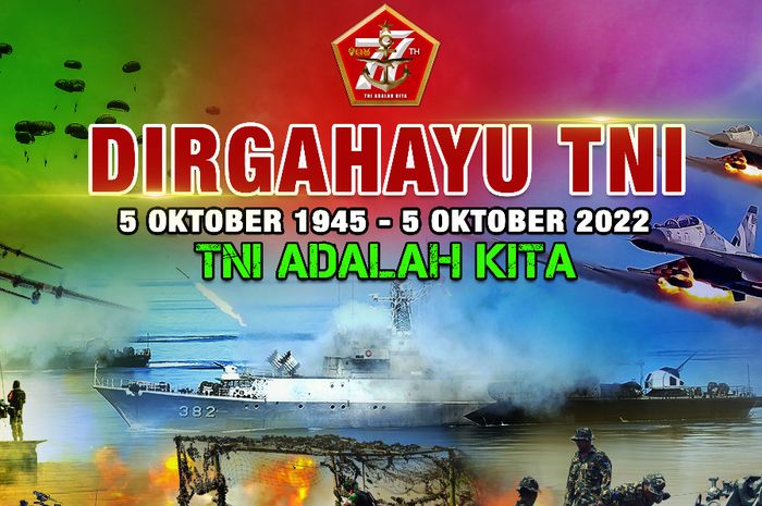 18 Kata-kata Ucapan HUT TNI Ke-77, Cocok Dibagikan Di Media Sosial ...