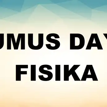 Rumus Daya Fisika beserta Contoh Soal dan Pembahasan