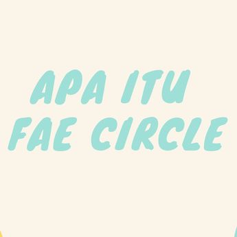 Apa Itu Fae Circle? Bahasa Gaul yang Lagi Viral di TikTok