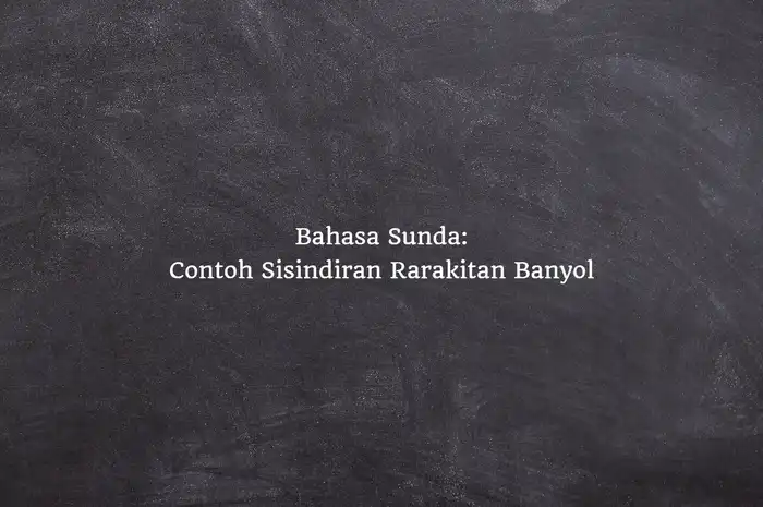 10 Contoh Sisindiran Rarakitan Banyol Bahasa Sunda, Lucu dan Menghibur ...