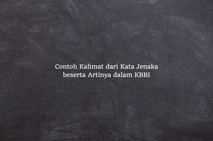 20 Contoh Kalimat Dari Kata Jenaka Beserta Artinya Dalam KBBI - Sonora.id