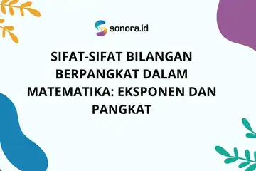 ilustrasi Sifat-sifat Bilangan Berpangkat dalam Matematika: Eksponen dan Pangkat