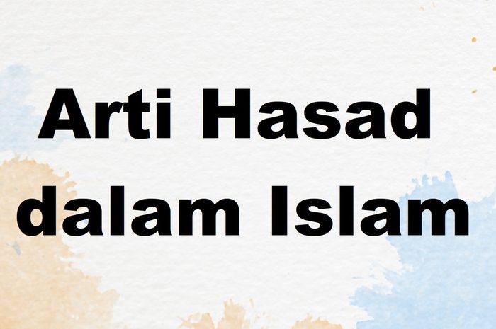 Apa Arti Hasad Dalam Bahasa Arab Apa Arti Hasad Dalam Bahasa Arab