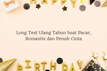 Long Text Ulang Tahun buat Pacar, Romantis dan Penuh Cinta