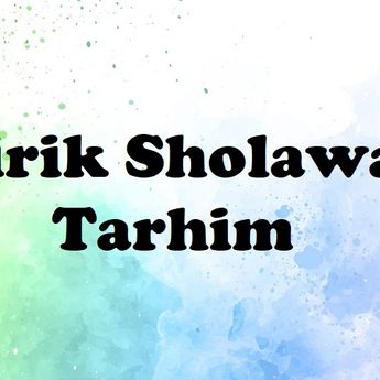 Lirik Sholawat Tarhim: Arab, Latin dan Artinya, Lengkap!