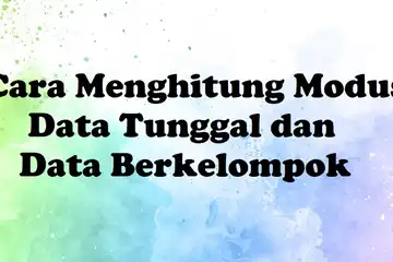Cara Menghitung Modus: Data Tunggal, Data Berkelompok